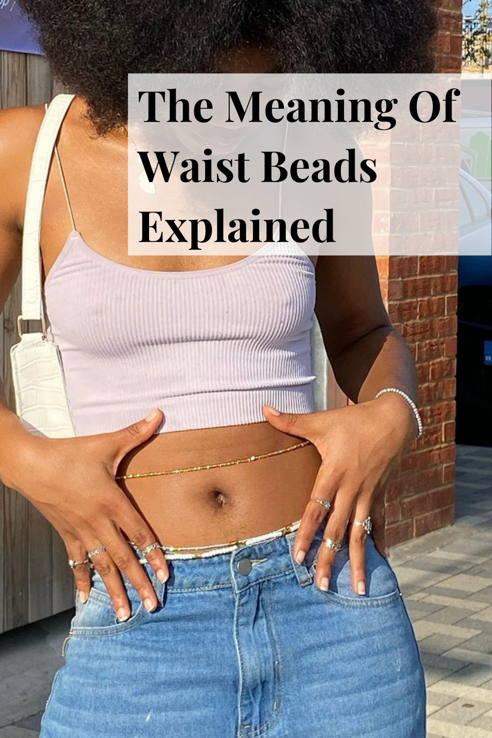 The Meaning Of Waist Beads Explained